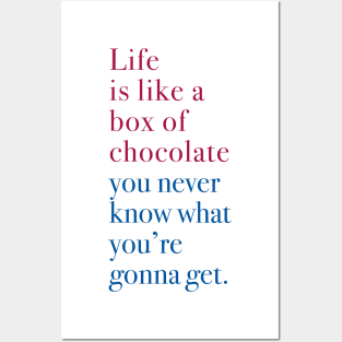 Life is like a box of chocolate Posters and Art